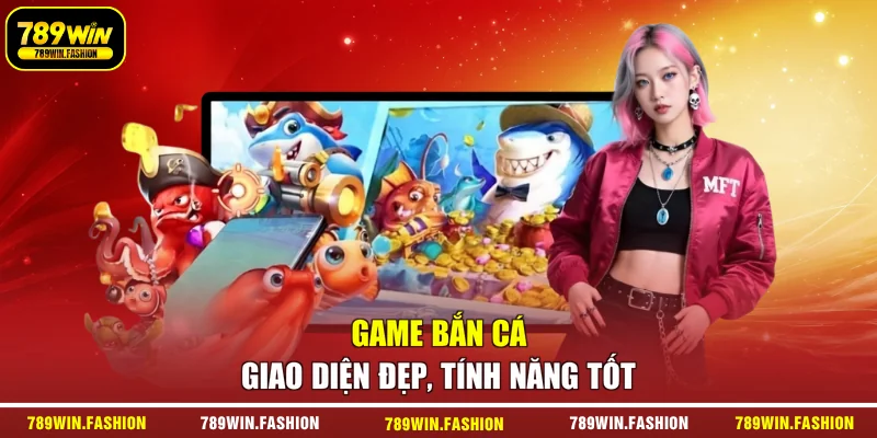 Game bắn cá giao diện đẹp, tính năng tốt